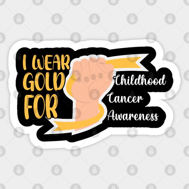 I Wear Gold For Childhood Cancer Awareness Shirt, Warrior , Cancer Support , Childhood Cancer , Gold Ribbon Sticker by Abddox-99